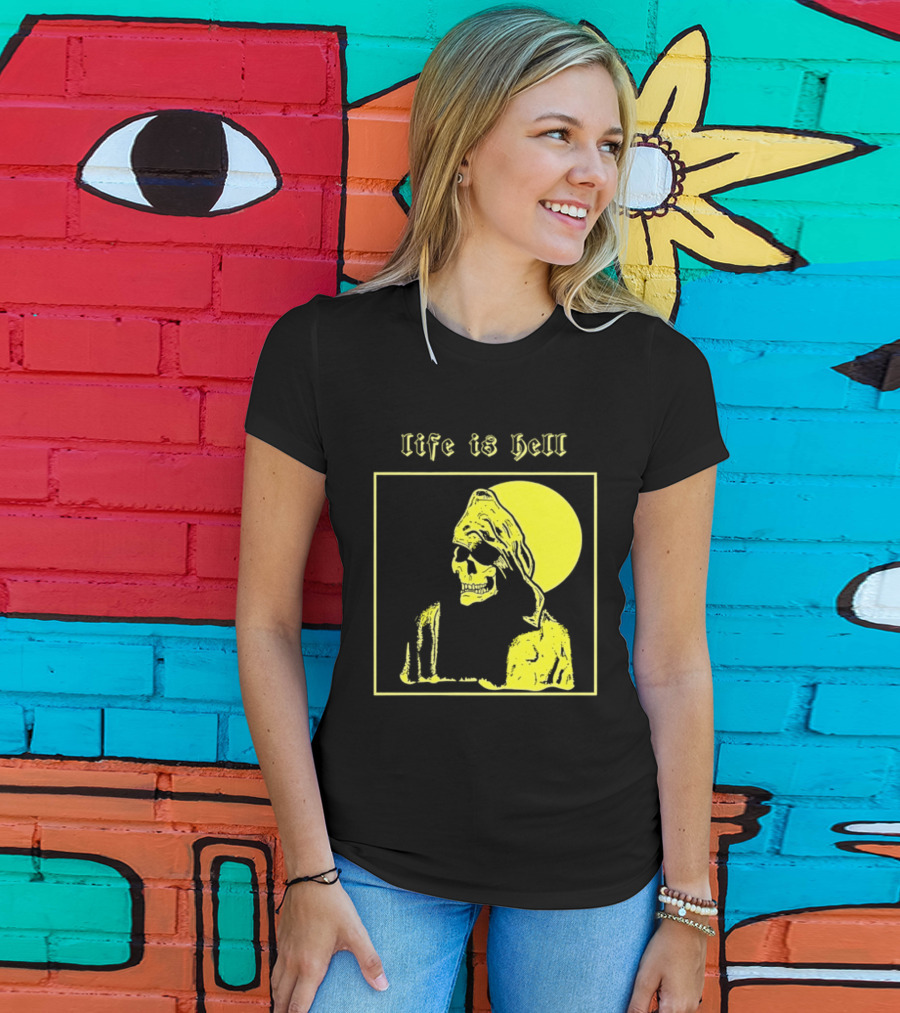 Life Is Hell Skeleton Grim Reaper Gothic T-Shirt