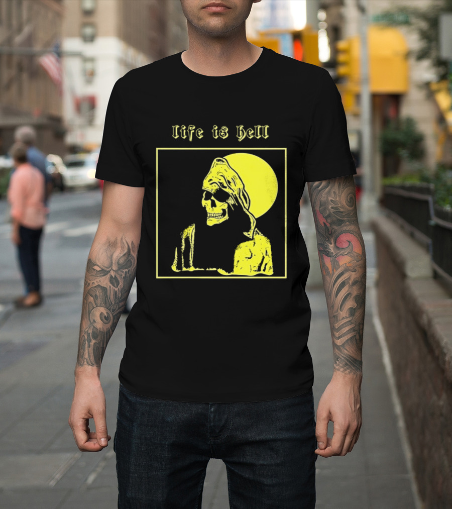 Life Is Hell Skeleton Grim Reaper Gothic T-Shirt