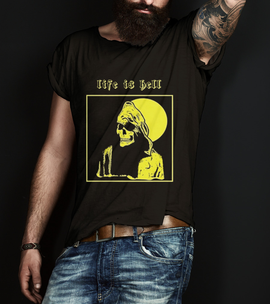 Life Is Hell Skeleton Grim Reaper Gothic T-Shirt