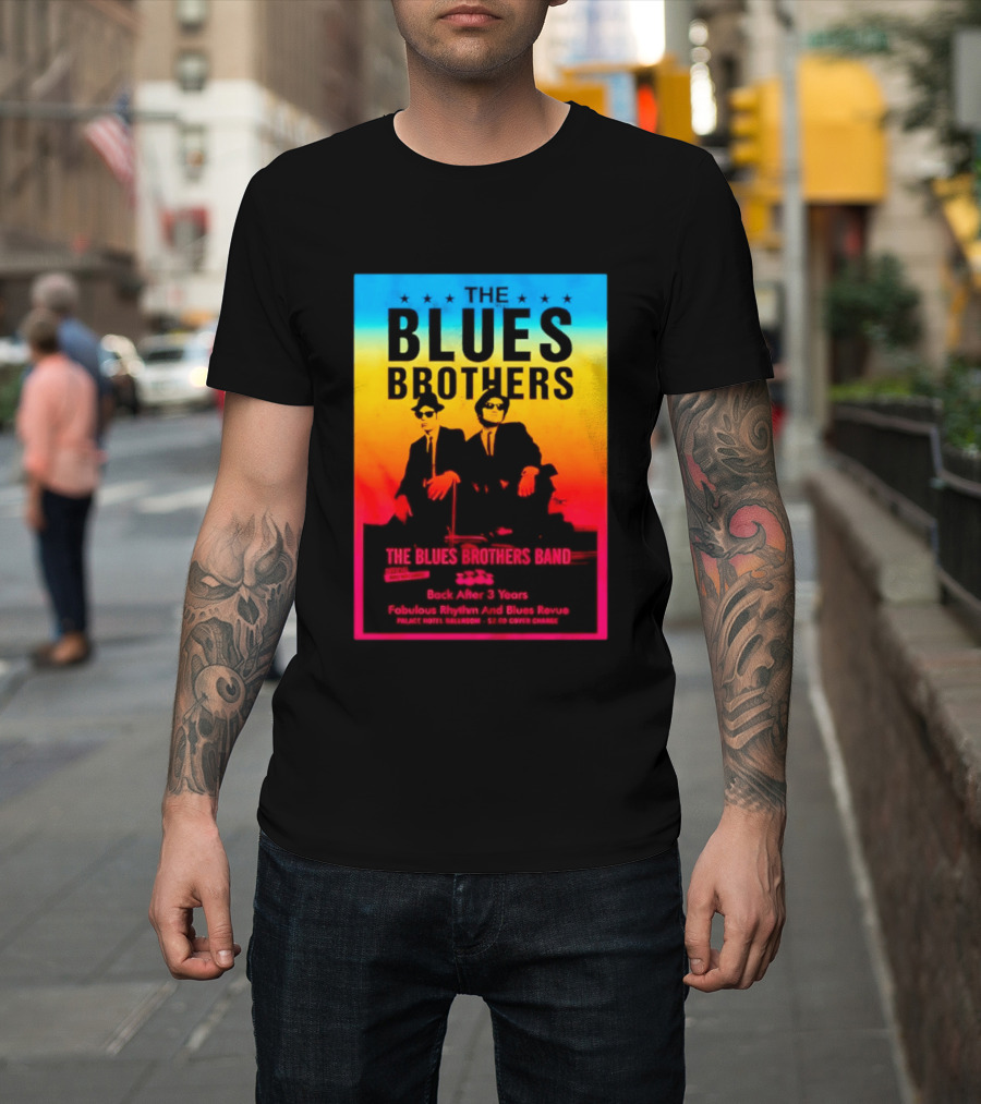 The Blues Brothers Band Back After 3 Years Fabulous Rhythm And Blues Revue T-Shirt