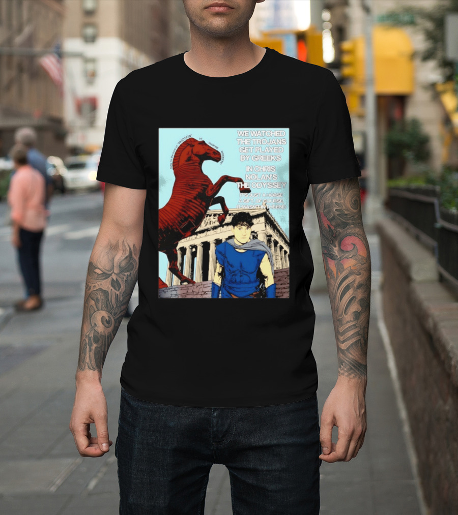 We Ed The Trojans Get Played By Greeks In Chris Nolan's The Odyssey Trojan Horse Parthenon Greek Mythology T-Shirt