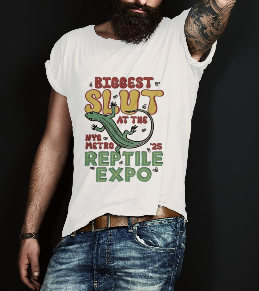 Biggest Slut NYC Metro Reptile Expo '25 T-Shirt