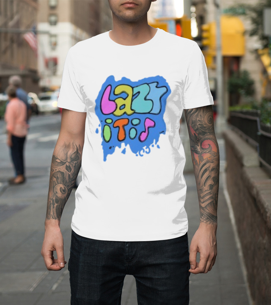 Lazy It Is Colorful Drip Graphic Blue Paint Splatter T-Shirt