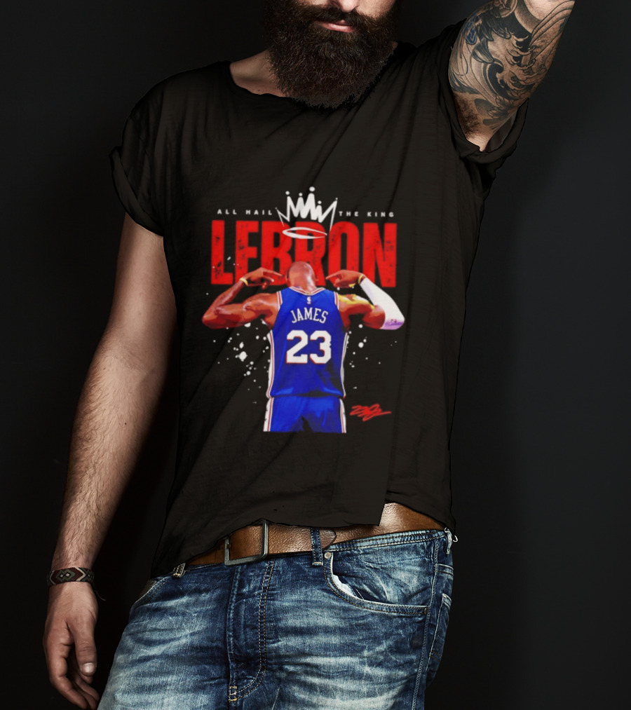 All Hail The King LeBron James 23 Basketball Legend T-Shirt