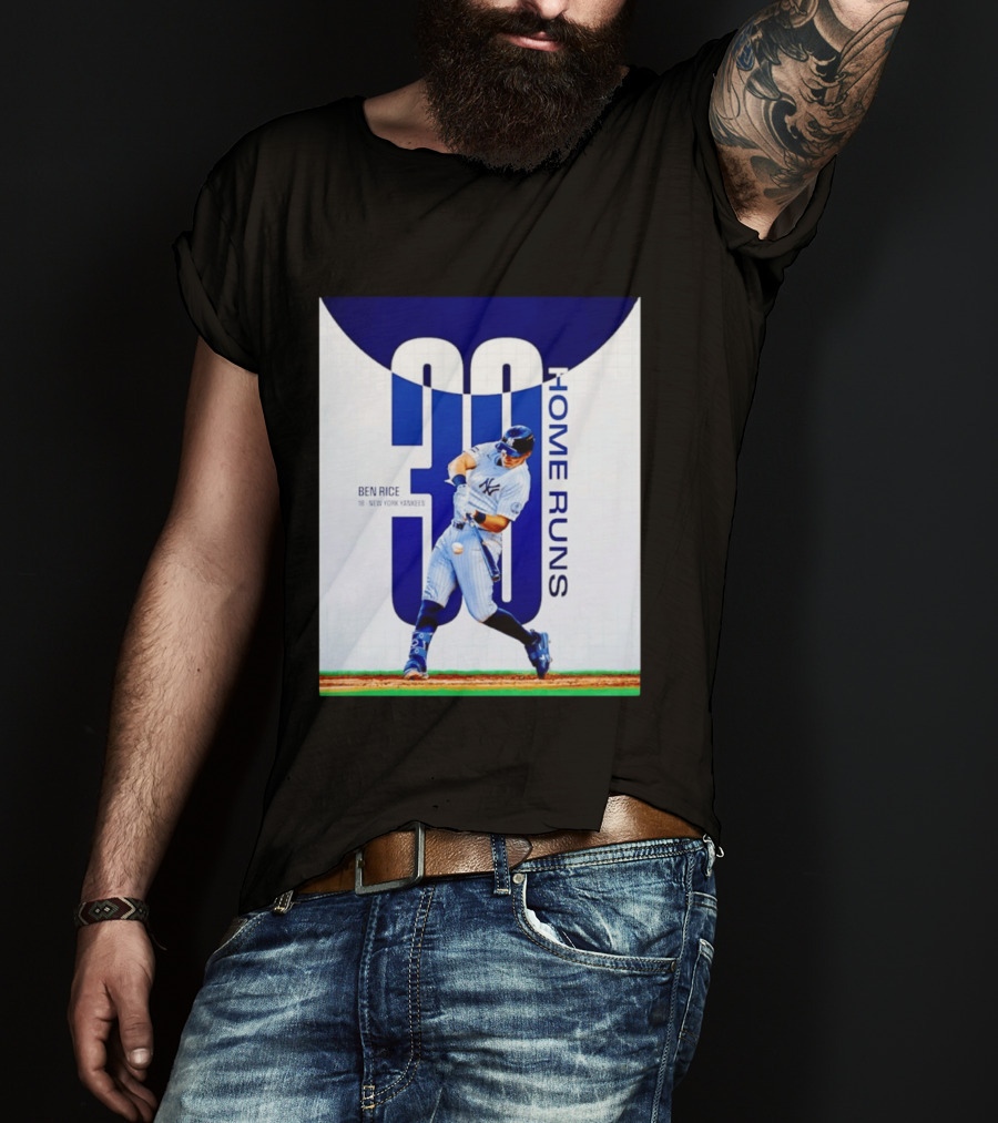 Ben Rice New York Yankees 30 Home Runs Milestone T-Shirt