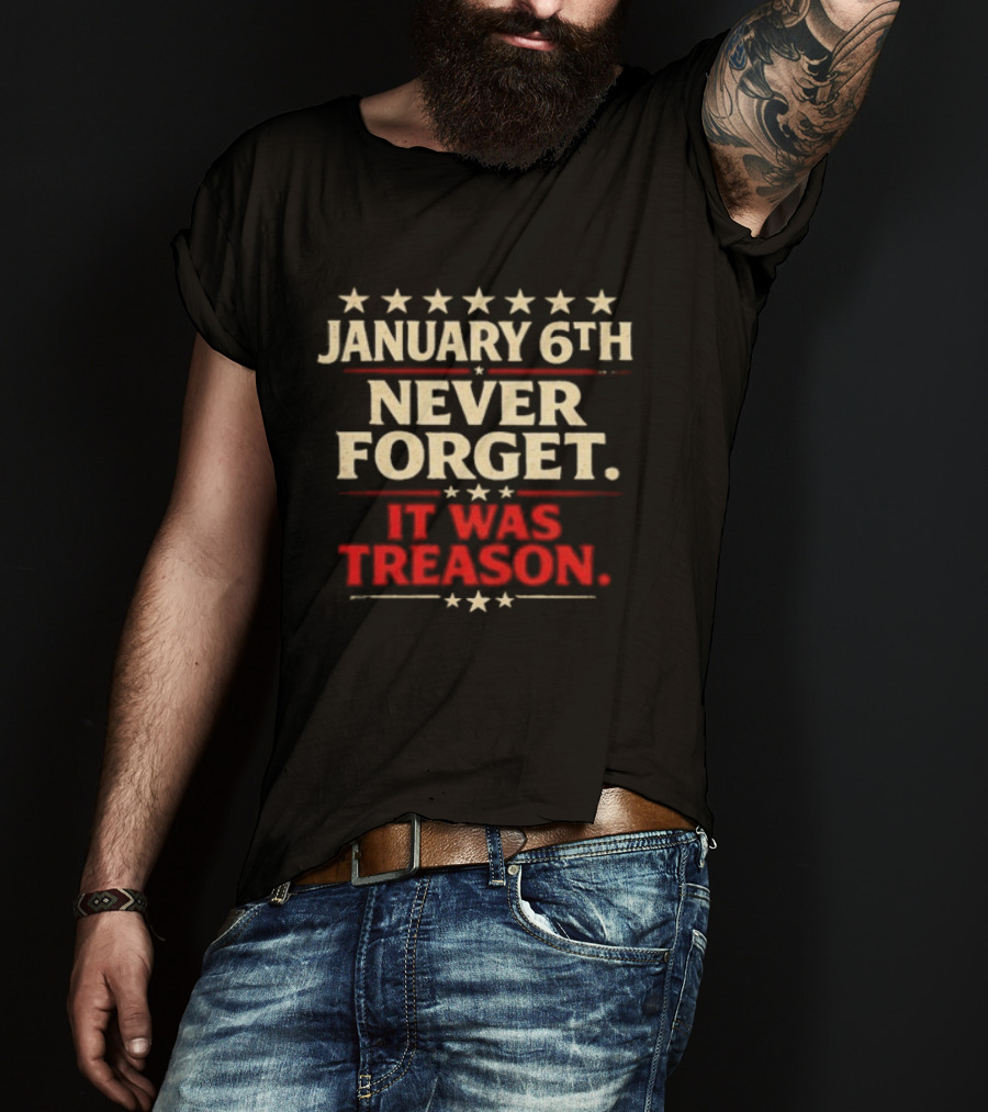 January 6th Never Forget It Was Treason Stars T-Shirt