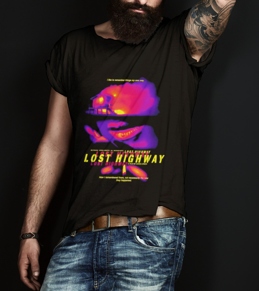Lost Highway I Like To Remember Things My Own Way David Lynch T-Shirt