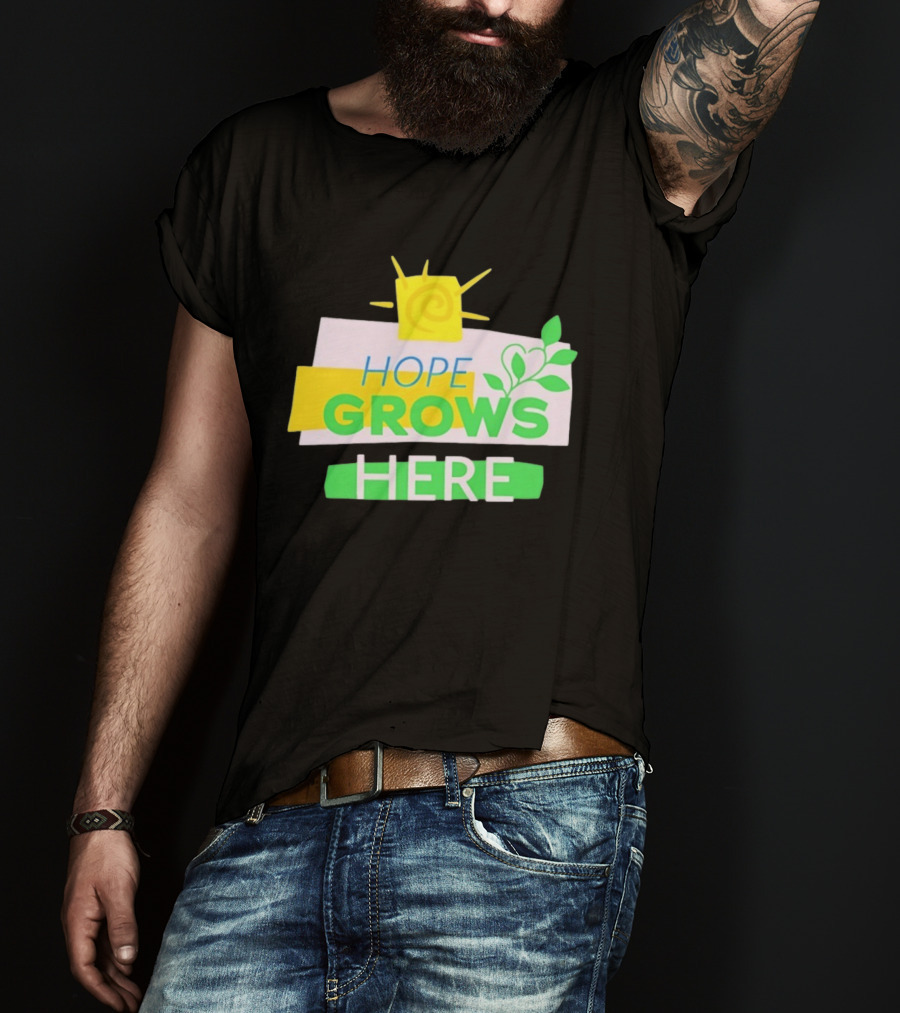 HOPE GROWS HERE Sun And Leaves T-Shirt