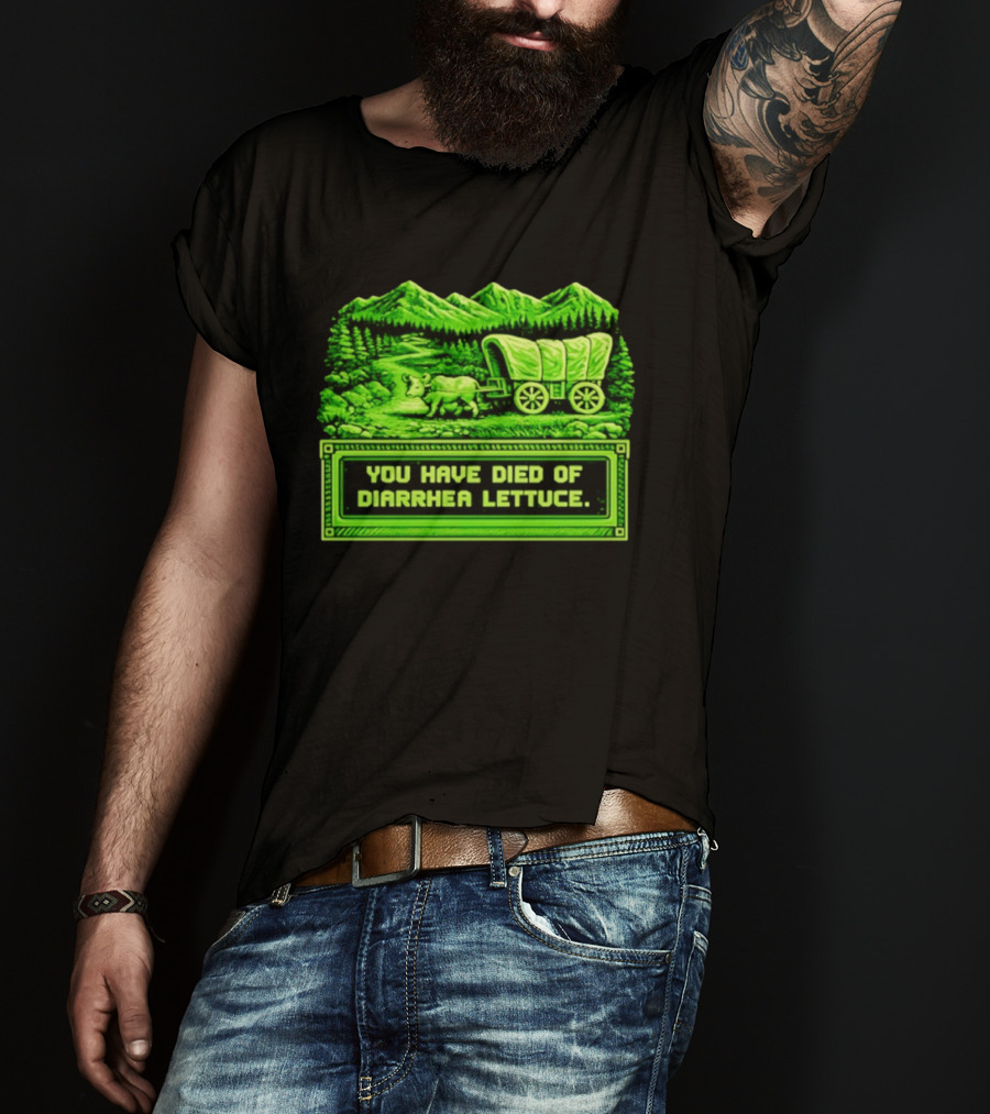 You Have Died Of Diarrhea Lettuce Wagon Trail Retro Gaming T-Shirt