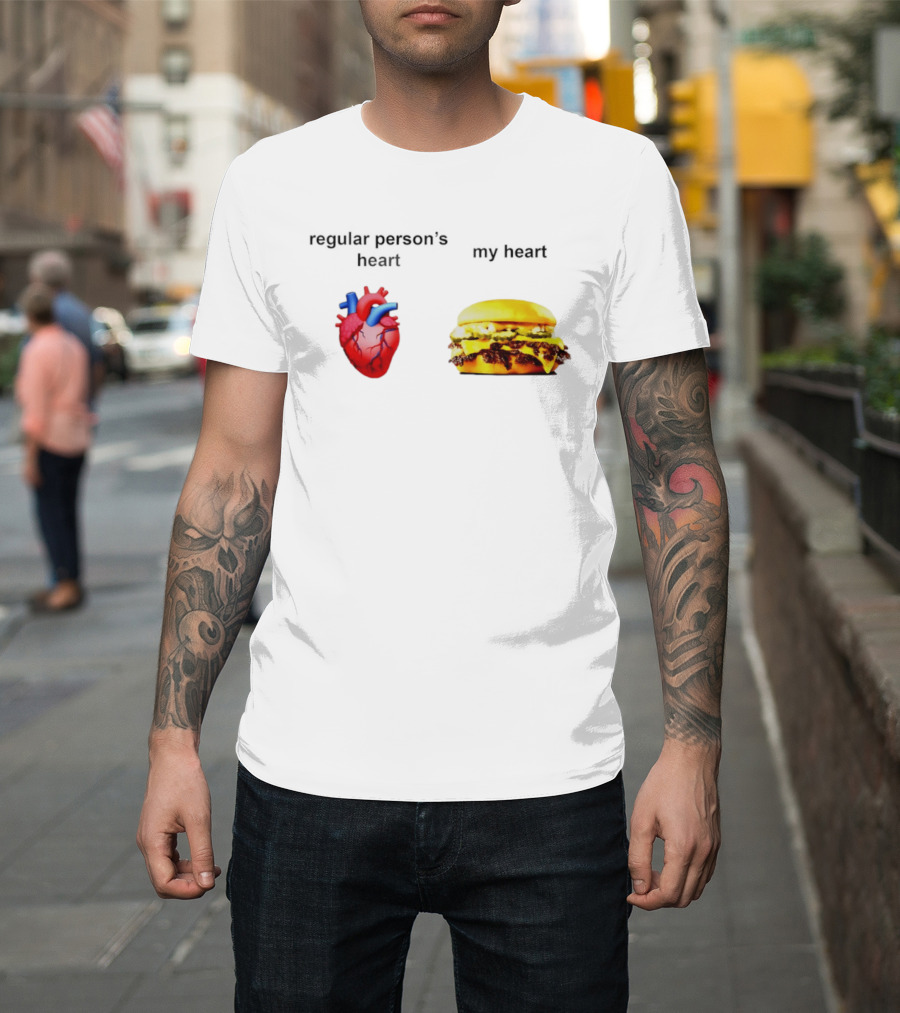 Regular Person's Heart My Heart Burger Real Vs Food Lover's Comparison T-Shirt