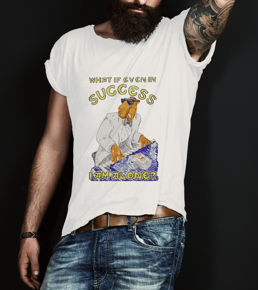 What If Even In Success I Am Alone Cool Camel Playing Piano T-Shirt