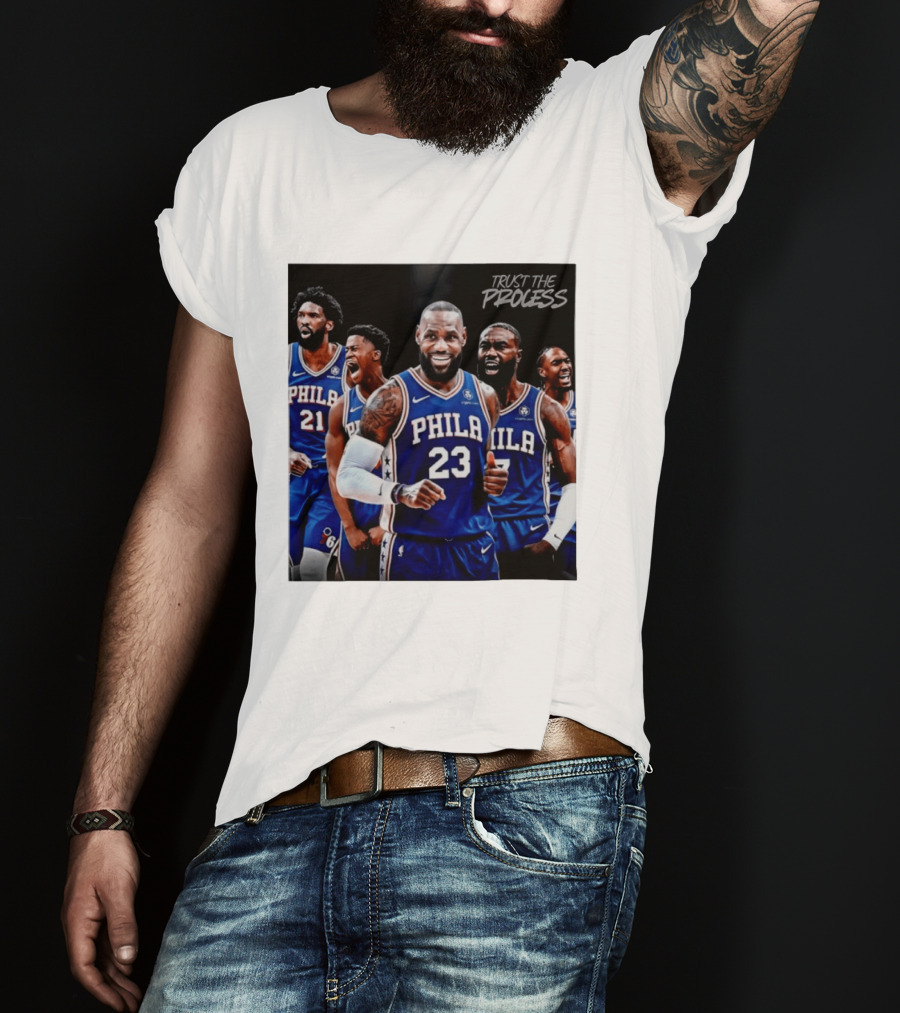 Lebron James 23 Philadelphia 76ers Trust The Process NBA 2026 T-Shirt