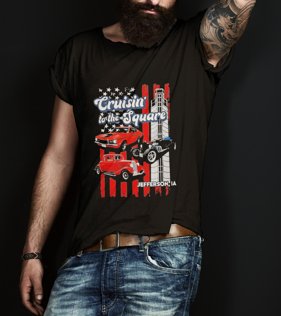 Cruisin To The Square Jefferson IA Classic Cars And American Flags T-Shirt