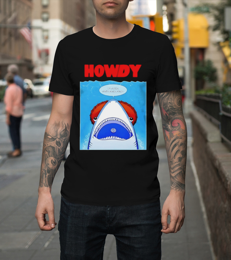 Howdy I'm Woody Shark Howdy Howdy Howdy Toy Story Mashup T-Shirt