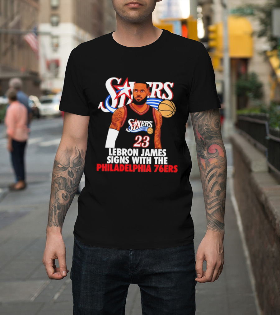 Philadelphia Sixers LeBron James Joins 76ers Basketball Team T-Shirt