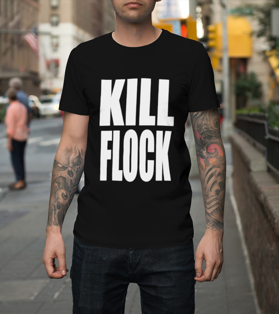 Kill Flock Streetwear Urban Fashion Bold Text Trendsetter T-Shirt