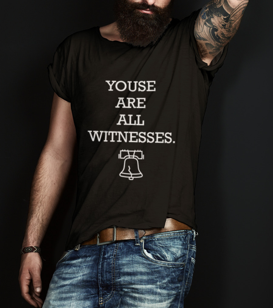 LeBron James 23 Philadelphia 76ers Youse Are All Witnesses Liberty Bell 2 Sided T-Shirt