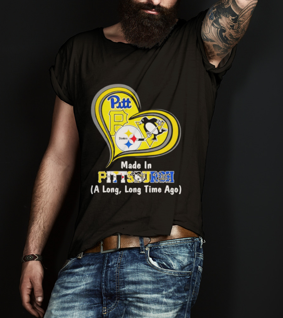 Pitt Steelers Penguins Heart Made In Pittsburgh A Long Time Ago T-Shirt