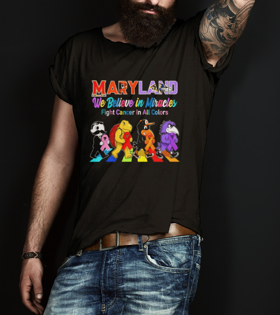 Maryland We Believe In Miracles Fight Cancer In All Colors With Maryland State T-Shirt