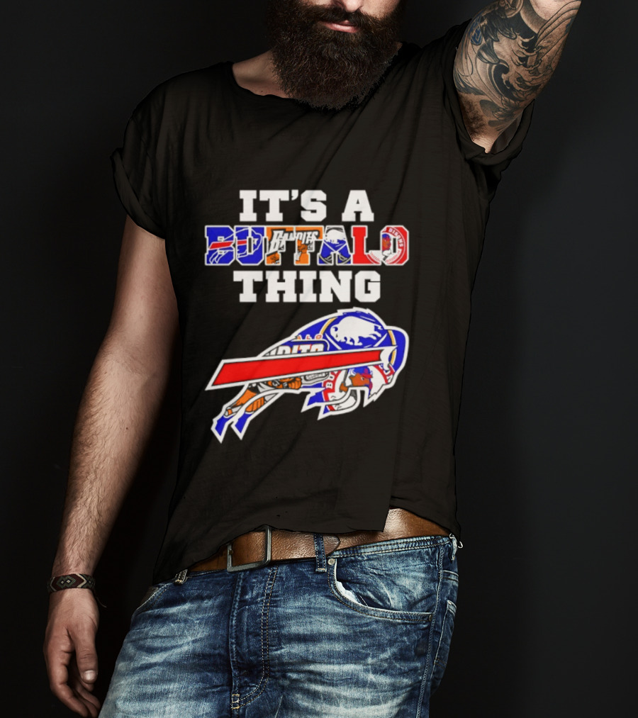It's A Buffalo Thing Buffalo Bills Bandits Bisons Sports T-Shirt