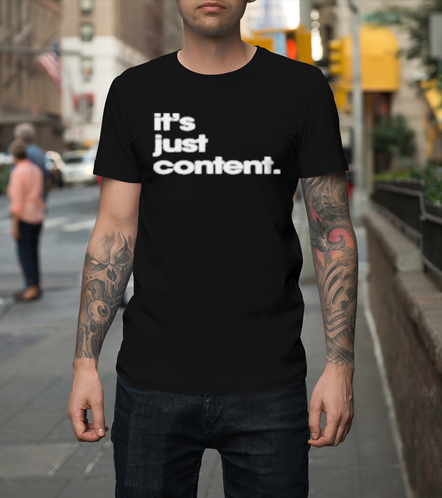 It's Just Content Blur T-Shirt