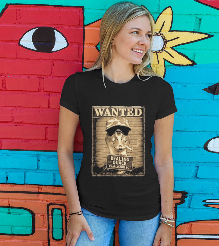 Wanted Dealing Quack Charleston SC T-Shirt