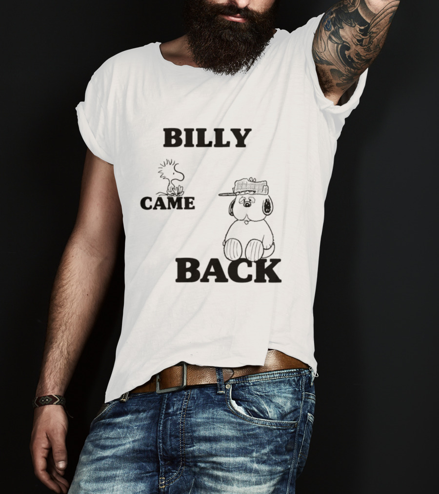 Billy Came Back Peanuts Snoopy Woodstock T-Shirt