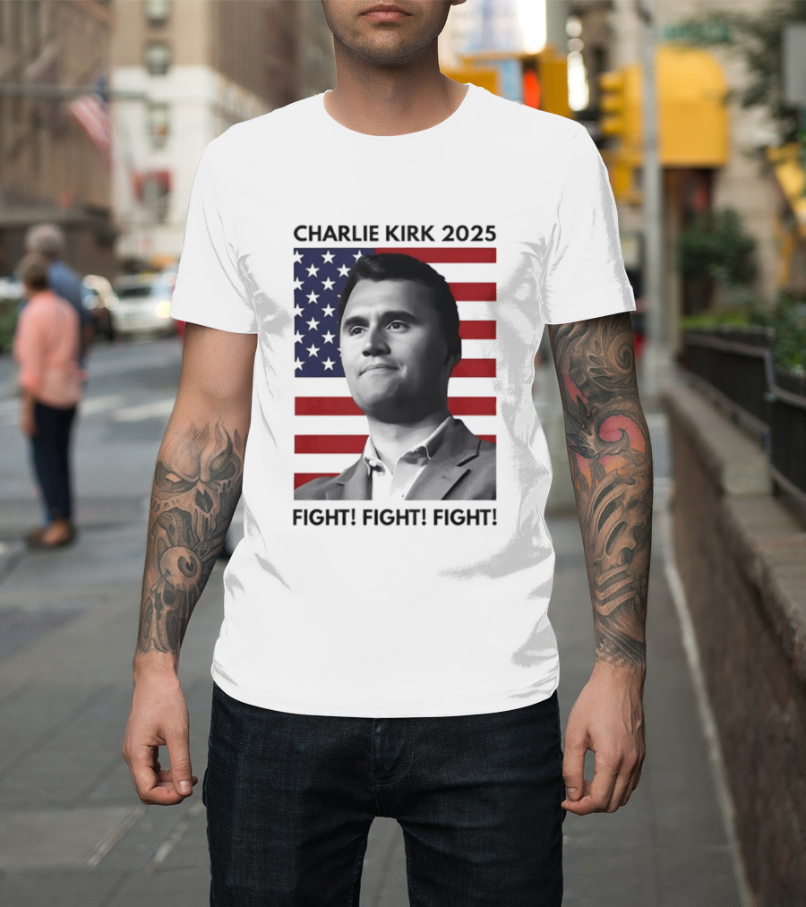 Charlie Kirk 2025 Fight Fight Fight American Flag T-Shirt