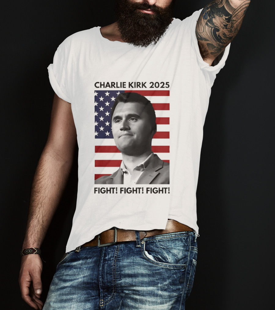 Charlie Kirk 2025 Fight Fight Fight American Flag T-Shirt