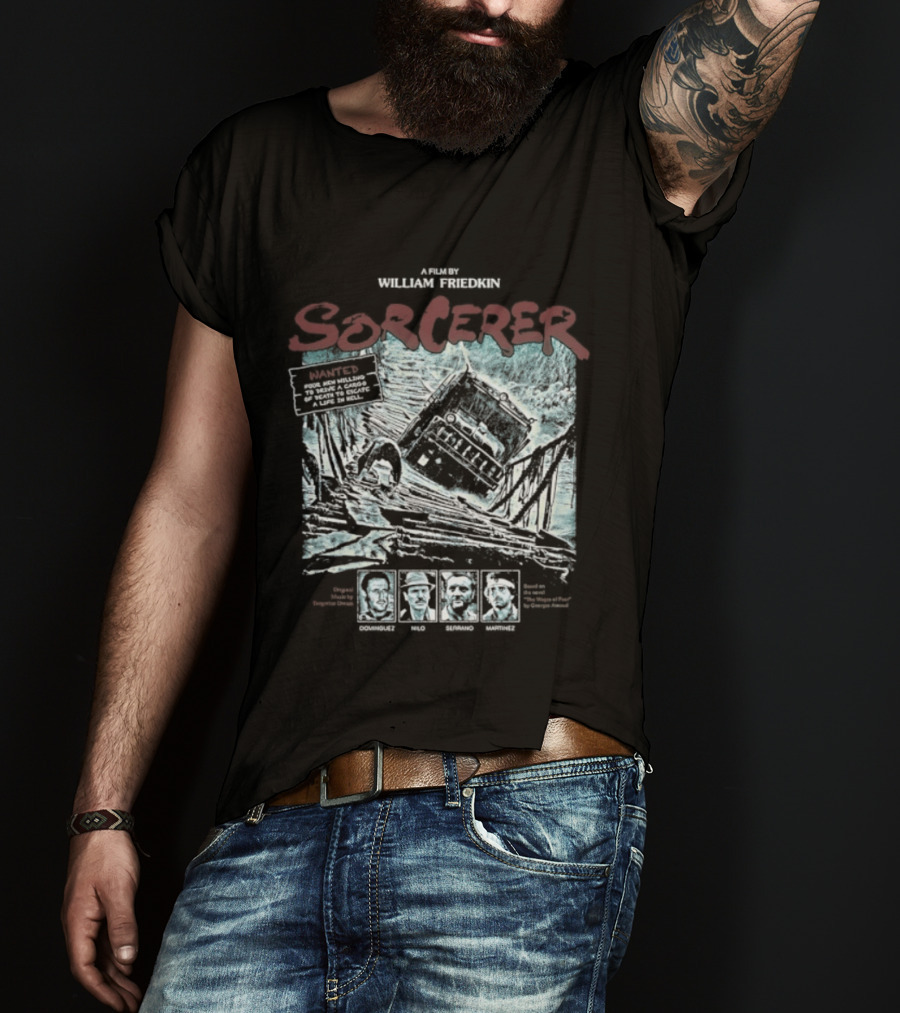 Sorcerer William Friedkin Wages Deadly Journey With Dynamite Cargo T-Shirt