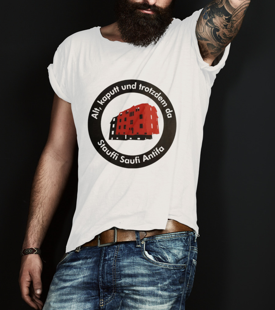 Alt Kaputt Trotzdem Da Stauffi Saufi Antifa Red Building T-Shirt