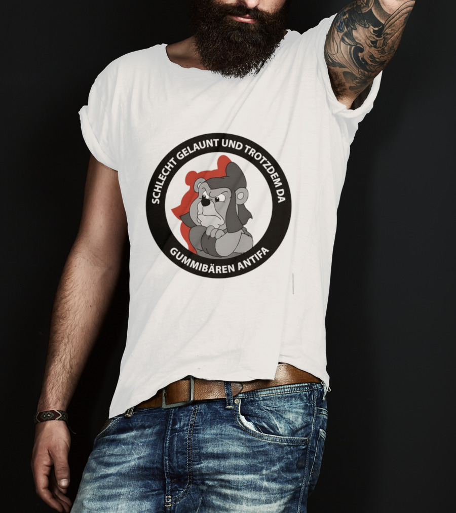 Schlecht Gelaunt Und Trotzdem Da Gummibären Antifa T-Shirt