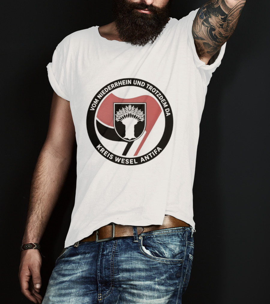 Vom Niederrhein Und Trotzdem Da Kreis Wesel Antifa T-Shirt