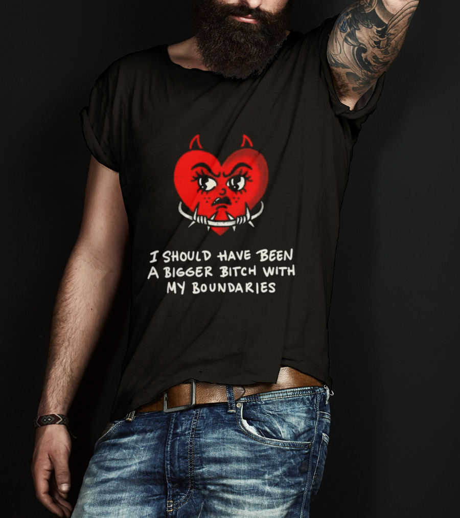 I Should Have Been A Bigger Bitch With My Boundaries Red Devil Heart T-Shirt