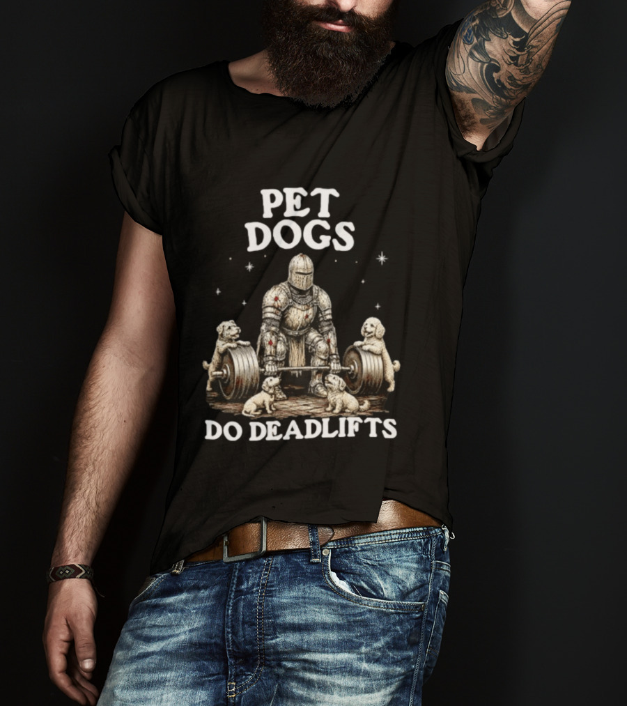 Pet Dogs Do Deadlifts Weightlifting Knight With Puppies T-Shirt
