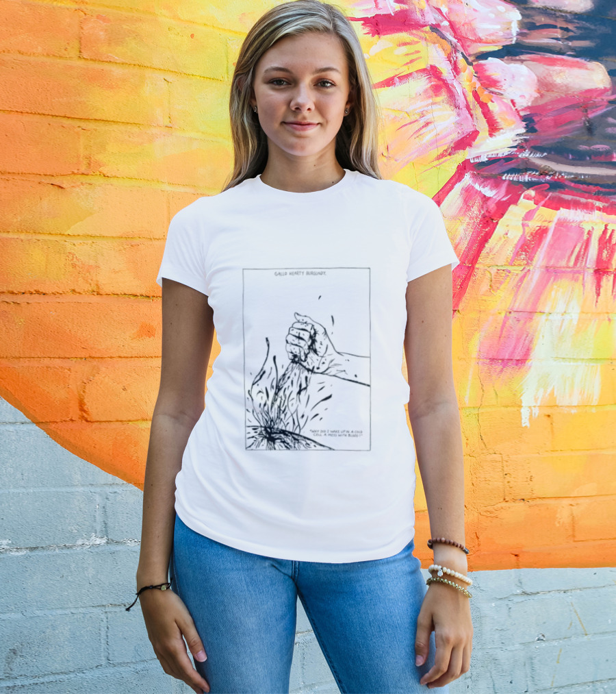 Gallo Hearty Burgundy Why Did I Wake Up In A Cold Cell A Mess With Blood T-Shirt