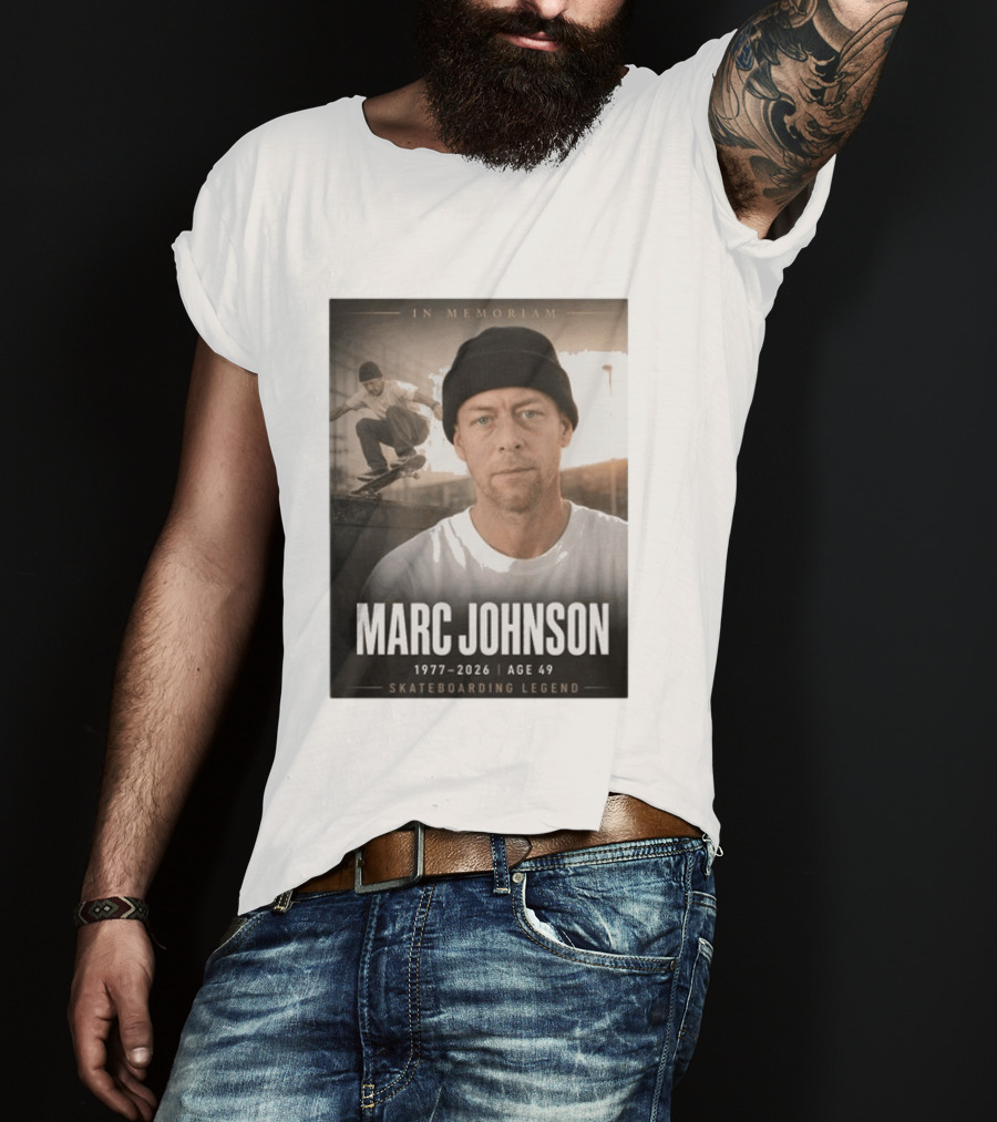 In Memoriam Marc Johnson 1977 2026 Skateboarding Legend T-Shirt