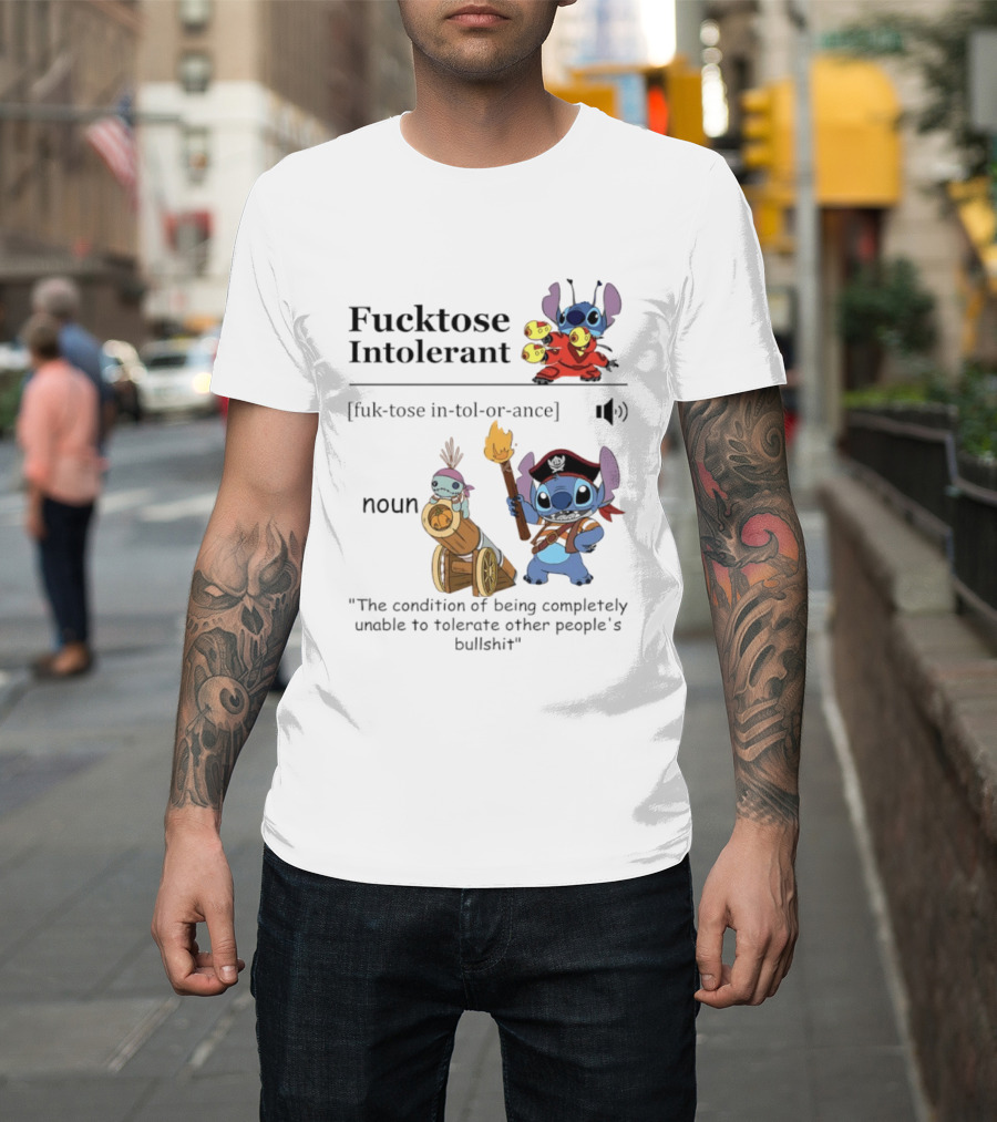 Fucktose Intolerant Stitch Definition Noun Condition Of Being Unable To Tolerate Bullshit T-Shirt
