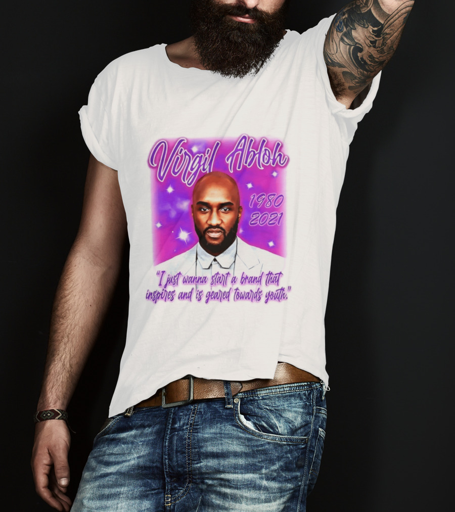 Virgil Abloh 1980 2021 I Just Wanna Start A Brand That Inspires And Is Geared Towards Youth T-Shirt