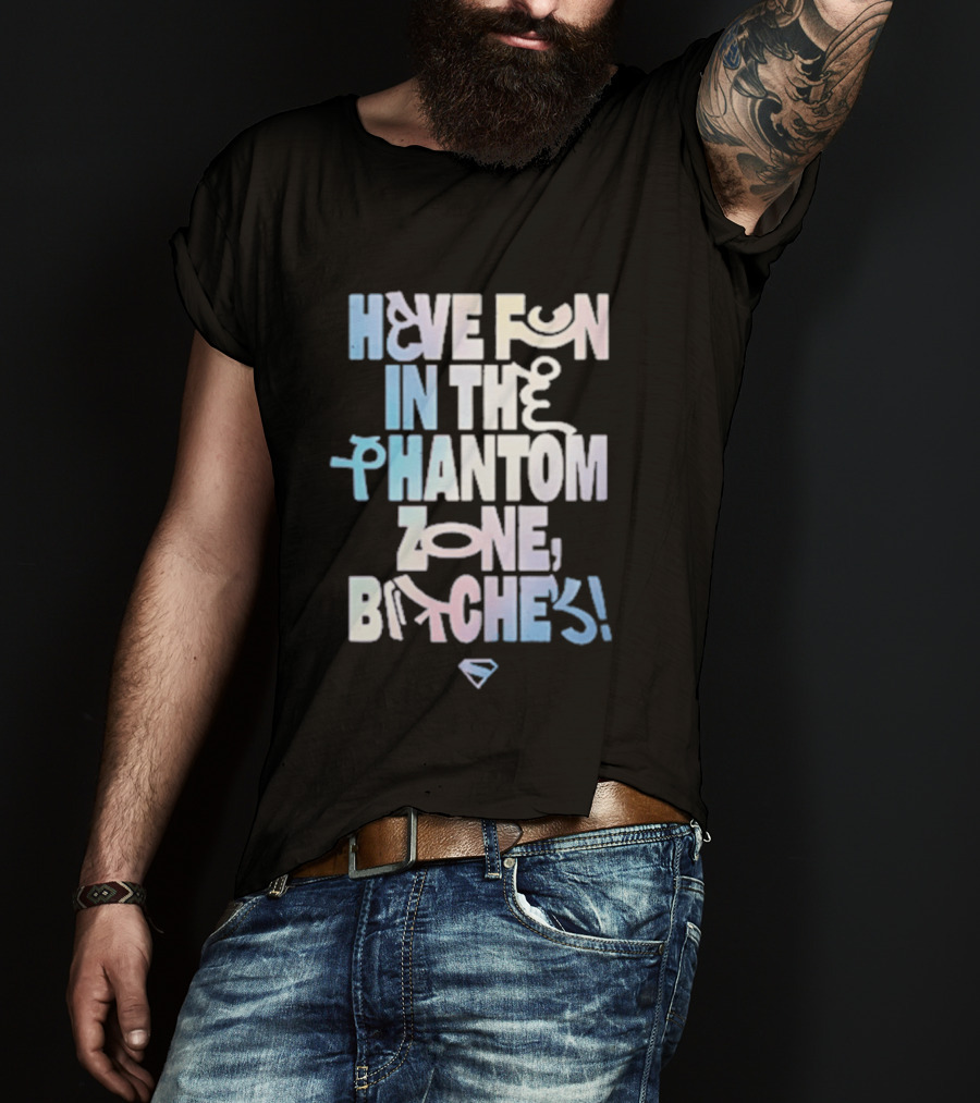 Bioworld Supergirl 2026 Have Fun In The Phantom Zone Bitches T-Shirt