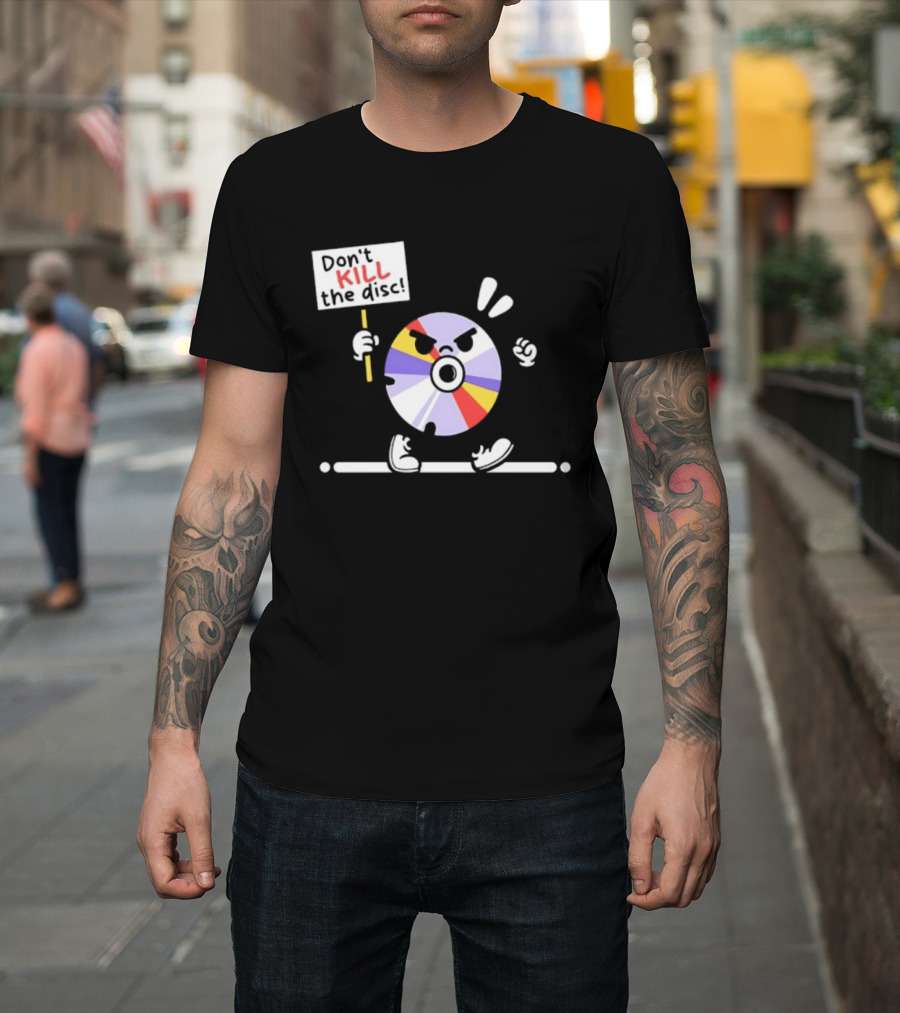 Don't Kill The Disc CD Tech Music Media Protest Cartoon T-Shirt