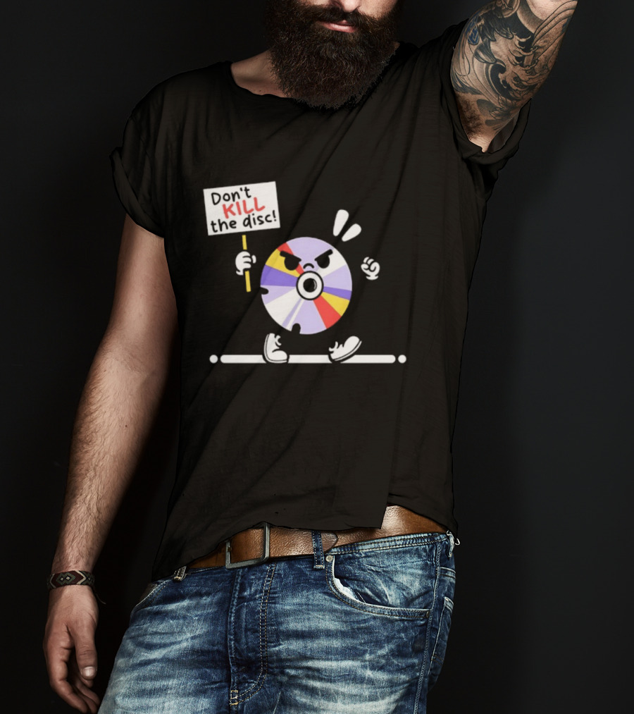 Don't Kill The Disc CD Tech Music Media Protest Cartoon T-Shirt