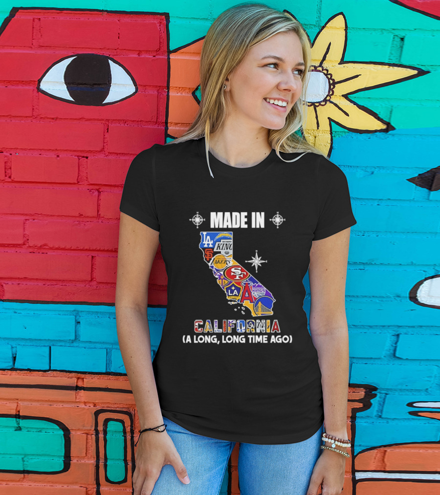 Made In California Sports Teams Map A Long Long Time Ago T-Shirt