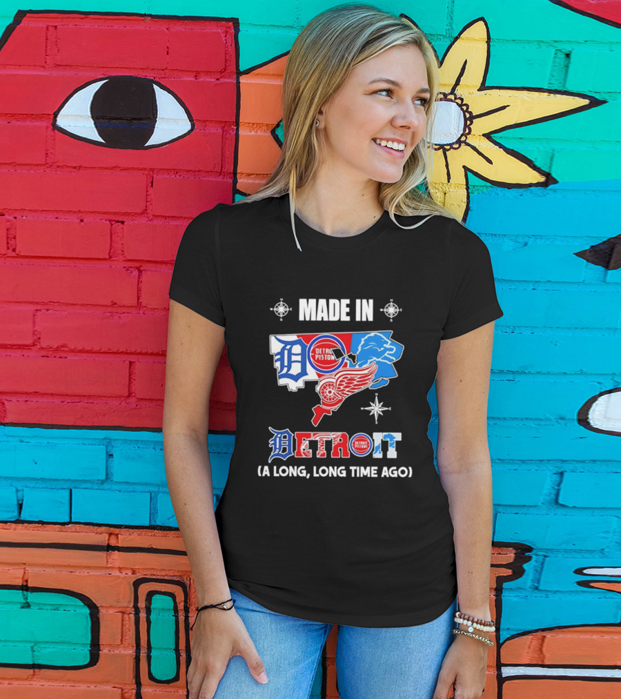 Made In Detroit Lions Pistons Red Wings Map A Long Long Time Ago T-Shirt