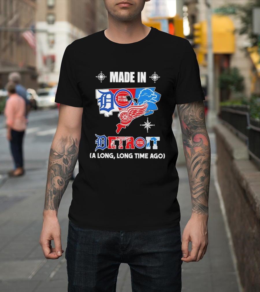 Made In Detroit Lions Pistons Red Wings Map A Long Long Time Ago T-Shirt