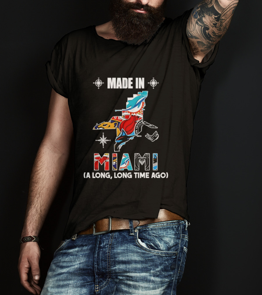 Made In Miami Map A Long Long Time Ago Dolphins Panthers Florida T-Shirt