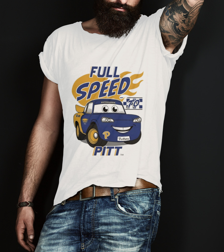 Pitt Panthers Full Speed To Pitt Racing Theme Vive La Fete T-Shirt