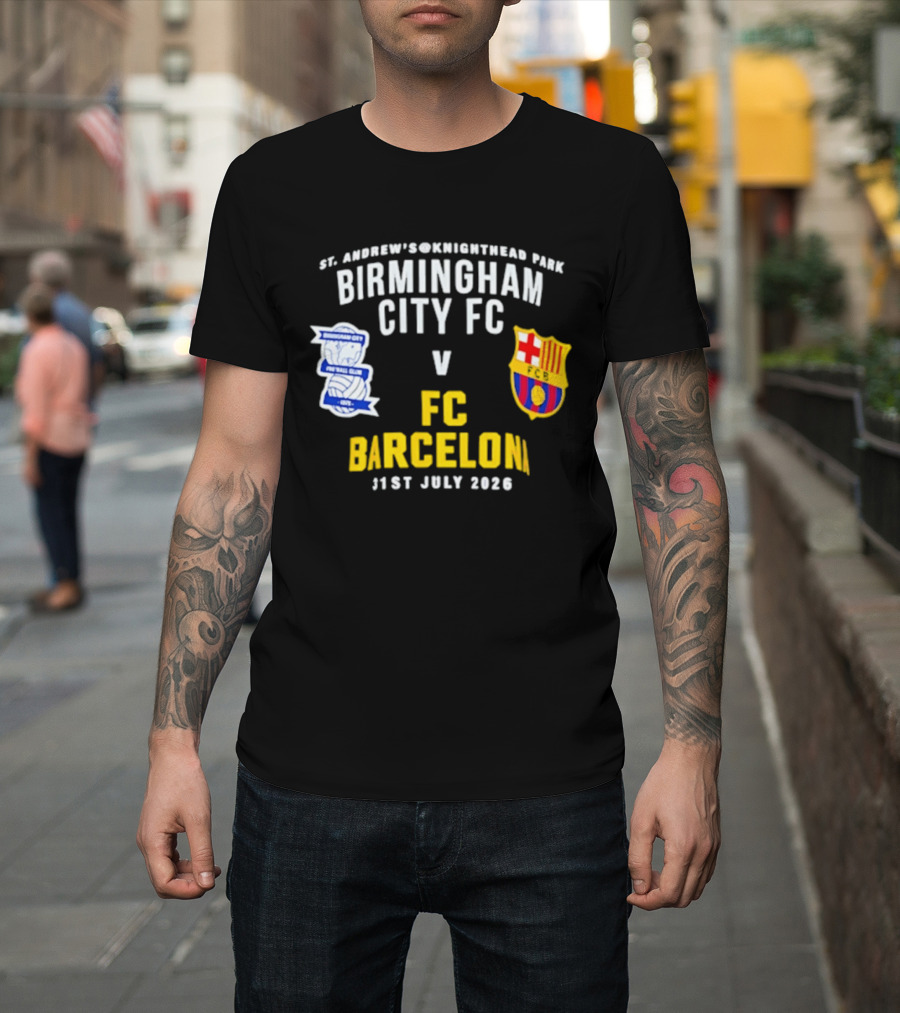 St. Andrew's Knighthead Park Birmingham City FC Vs FC Barcelona 31st July 2026 T-Shirt