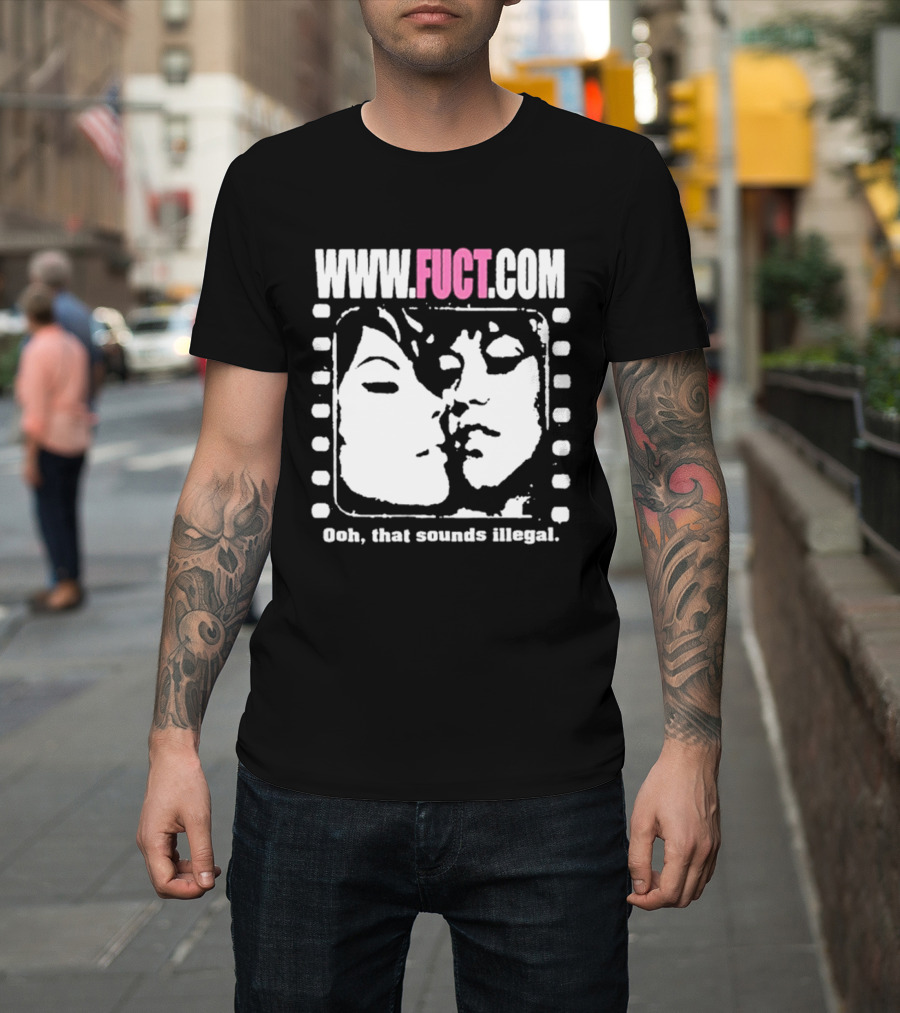 WWW.FUCT.COM Oh That Sounds Illegal T-Shirt
