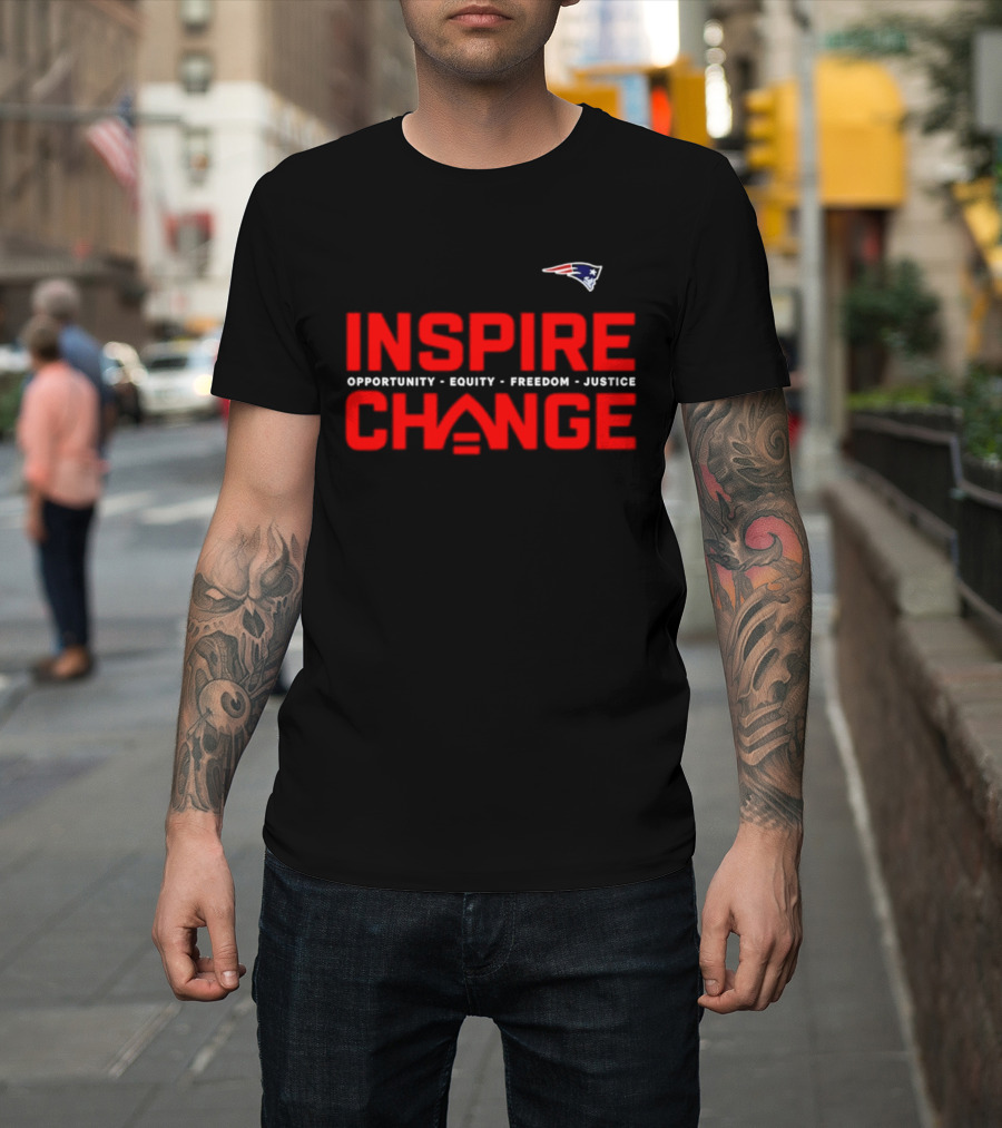 New England Patriots Inspire Change Opportunity Equity Freedom Justice T-Shirt
